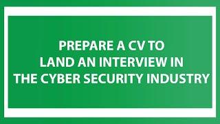 How to Write a CV to Land an Interview in the Cyber Security Industry