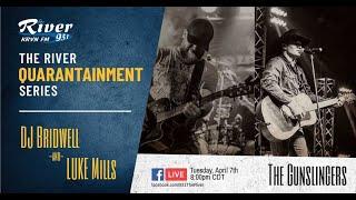 DJ Bridwell & Luke Mills | 93.1 The River Quarantainment Series