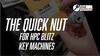 The Quick Nut for HPC Blitz Key Machines - No More Wrenches!