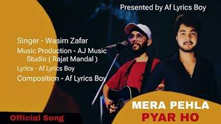 Mera Pehla Pyar Ho | Official Song | Wasim Zafar | Lyrical Song