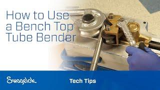 How to Use a Bench Top Tube Bender | Tech Tips | Swagelok [2020]