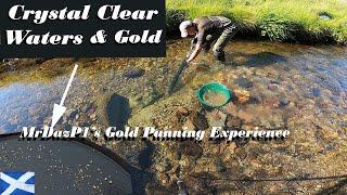 Crystal clear waters & a pan full of Scottish gold - MrDazp1's Gold panning Experience #goldpanning