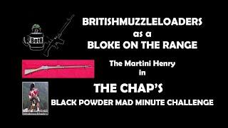 The Mk I Martini-Henry:  The CHAP's Black Powder Mad Minute Challenge