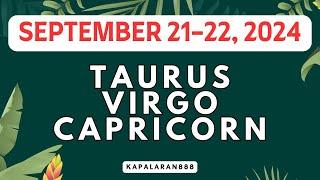 SEPTEMBER 21-22, 2024 EARTH Signs ( Capricorn Taurus  Virgo ) Daily Tagalog Tarot#KAPALARAN888