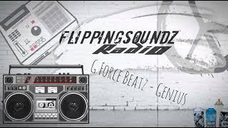 G Force Beatz - Genius FlippingSoundz Radio, SUBMIT YOUR BEATZ!!