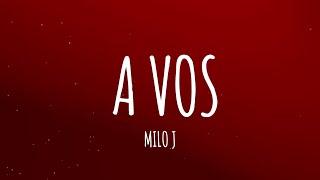 MILO J - A VOS (Letra/Lyrics)