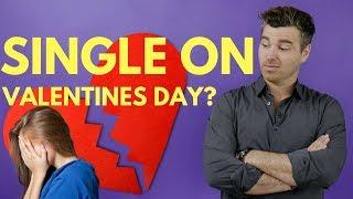 Single on Valentines Day? Here are 4 Ways to Treat Yo'self Like You Love Yo'self [DATING ADVICE]