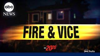 Trailer: The 20/20 ‘Fire and Vice’ airs Nov. 8th on ABC