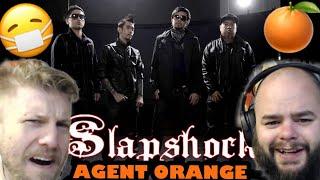 SLAPSHOCK - AGENT ORANGE  reaction