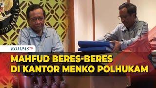 Momen Mahfud MD Beres-Beres Barangnya di Kantor Kemenko Polhukam