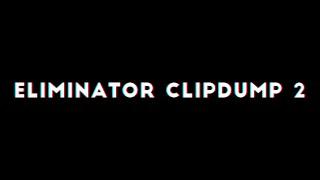 (SR) Eliminator Clipdump 2 - Round 1