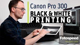 Canon Pro 300 Printer | Black & White Print Settings & Demo