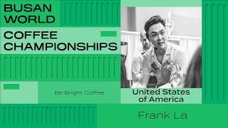 Frank La, United States of America | 2024 World Barista Championship | Semi-Finals