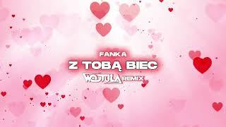 FANKA - Z Tobą Biec (WOJTULA REMIX)