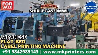 MKPL-20438 | SHIKI PC-4530MWL 4 COLOUR FLATBED LABEL PRINTING MACHINE | MK PRINTECS |  09842985143