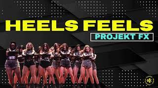 Heels Feels | Projekt FX 2024 [Stage View]