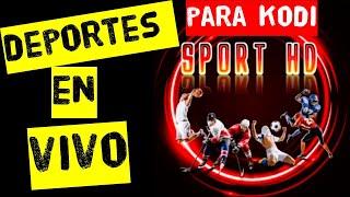 Sport HD - Para ver DEPORTES en VIVO - Gratis - KODI