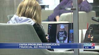 FAFSA problems complicate financial aid process