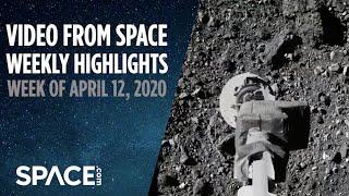 Video from Space - Weekly highlights: Week of April 12, 2020