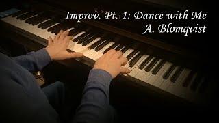 Improv. Pt.1: Dance with me - A. Blomqvist