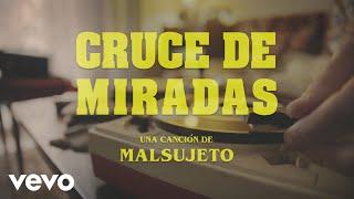 Malsujeto - Cruce de Miradas