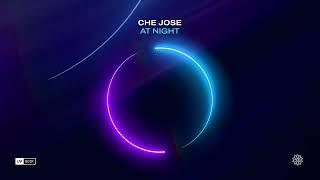 Che Jose - At Night