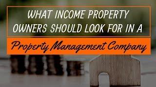 What Income Property Owners Should Look For in a Phoenix Property Management Company