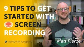 9 Tips for Content Creators Who are New to Screen Recording