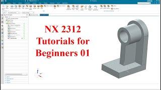 Siemens NX  tutorials for beginners|NX 2312|tutorial-01