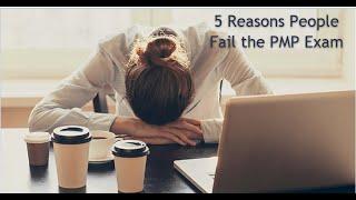 5 Reasons People Fail the PMP Exam