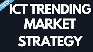 ICT Trending Market Order Block / FVG Trading Strategy