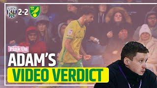 Take the point | Adam's Verdict: West Brom 2-2 Norwich City