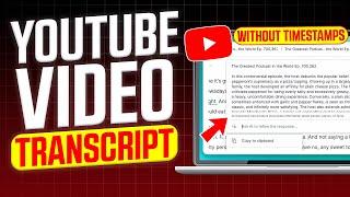 How to Get The Transcript of a YouTube Video