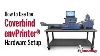 How to Use the Coverbind envPrinter® - Hardware Setup