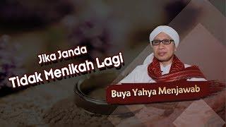 Jika Janda Tidak Menikah Lagi - Buya Yahya Menjawab