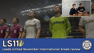 LS11 | Leeds United November international break review