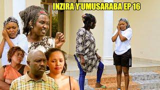 INZIRA Y'UMUSARABA EP 16  (FABIOLA azanye ubugome bukomeye kuri IRIBAGIZA Mana weee )