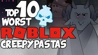 Top 10 WORST ROBLOX CREEPYPASTAS