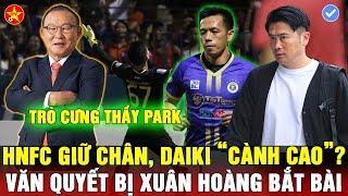 THẦY PARK KHÔNG LÀM HLV HÀN QUỐC, HÀ NỘI FC THUA VÌ VĂN QUYẾT BỊ BẮT BÀI, DAIKI ĐÒI VỀ J-LEAGUE