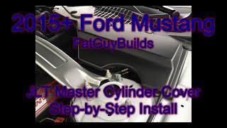 Ford Mustang 2015+ JLT Master Cylinder Cover Fat Guy Builds