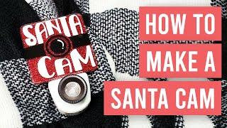  How to Make a Santa Cam Night Light