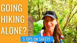 5 Tips on SOLO HIKING and your SAFETY - hiking tips from a female solo hiker