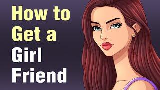 How to Get a Girlfriend, Boyfriend, or Partner