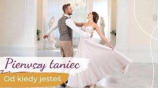 Wedding Dance Choreography  Polish Song - Od kiedy jesteś - Dominik Dudek | First Dance Online