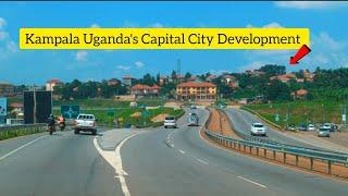 Kampala Uganda's Capital City Development : The Future is Here