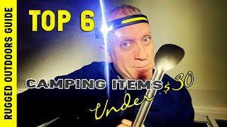 My top 6 Camping Gear Items Under $30