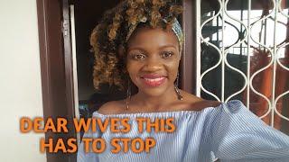 DEAR WIVES THIS SHOULD STOP