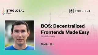 NEAR Protocol ️ BOS: Decentralized Frontends Made Easy - Vadim Ilin