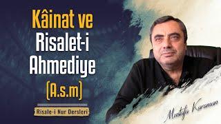 (Cumartesi Dersi Revize Edildi) Kâinat ve Risalet-i Ahmediye (A.s.m) @MustafaKaraman