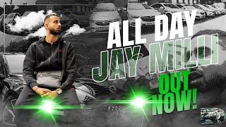 Jay Milli - All Day (Official Video)